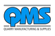 Quarry Manufacturing & Supplies Ltd (QMS)