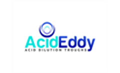 Global Treat, Inc.'s - Acid Eddy, Chemical Dilution Trough