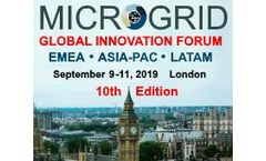10th Microgrid Global Innovation Forum in London to Examine Latest Advances in EMEA, APAC and LATAM