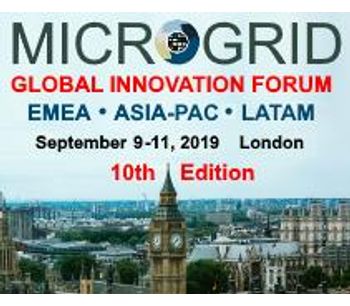10th Microgrid Global Innovation Forum in London to Examine Latest Advances in EMEA, APAC and LATAM