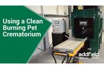 Clean Burning Smoke Free Pet Cremation from Addfield - Video