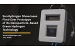 SunHydrogen Showcases First-Ever Prototype of its Nanoparticle-Based Green Hydrogen Technology - Video