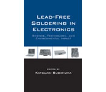Lead-Free Soldering in Electronics: Science, Technology, and Environmental Impact