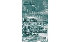 Endocrine Disrupters in Wastewater and Sludge Treatment Processes