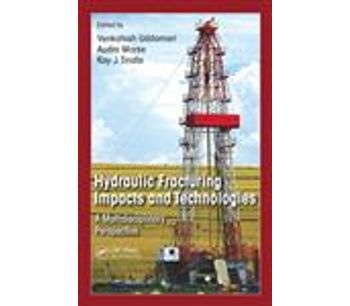 Hydraulic Fracturing Impacts and Technologies: A Multidisciplinary Perspective