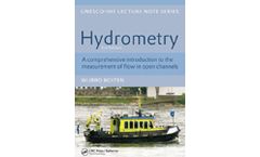 Hydrometry, 3rd edition: A comprehensive introduction to the measurement of flow in open channels UNESCO-IHE Lecture Note Series