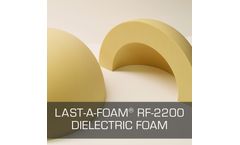 LAST-A-FOAM - Model RF-2200 - Advanced Dielectric Foam Material
