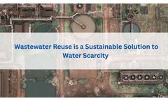 Wastewater Reuse is a Sustainable Solution to Water Scarcity