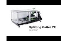 Splitting Cutter PE Video
