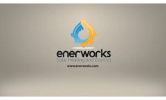 Enerworks Inc. Solar Heating and Cooling - Video