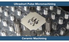 Ultrashort Pulse Micromachining by MKS Spectra-Physics - Video