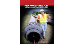 HammerHead - Pneumatic Pipe Bursting Systems Brochure
