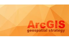 ArcGIS - Geospatial Strategy Software