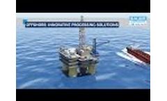 Offshore: Innovative Processing Solutions Video