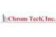 Chrom Tech Inc