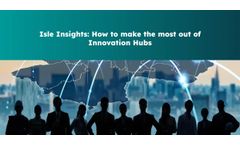 Isle Insights: Innovation Hubs
