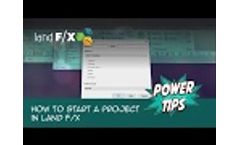 Power Tip: How To Start A Project In Land FX Video