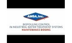 Biofouling Control in Industrial Water Treatment Systems: Maintenance Dosing Video