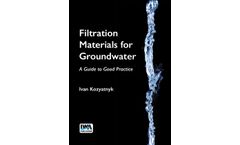 Filtration Materials for Groundwater: A Guide to Good Practice