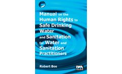 Manual on the Human Rights to Safe Drinking Water and Sanitation for Water and Sanitation Practitioners