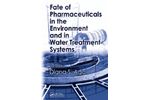 Fate of Pharmaceuticals in the Environment and in Water Treatment Systems