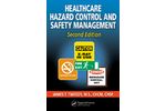 Healthcare Hazard Control and Safety Management, Second Edition