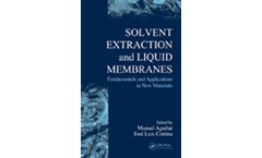 Solvent Extraction and Liquid Membranes: Fundamentals and Applications in New Materials