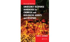 Emergency Response Handbook for Chemical and Biological Agents and Weapons, Second Edition