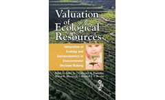 Valuation of Ecological Resources: Integration of Ecological Risk Assessment and Socioeconomics in Environmental Decision Making