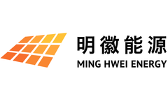 Ming Hwei Energy started working with Taiwan major module makers to supply solar modules with 240W and higher to the customers.