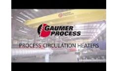 Gaumer Process Circulation Heaters - Video