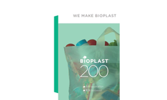 Bioplast - Model 200 - Plasticizer-Free and GMO-Free Thermoplastic Material Brochure