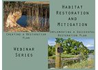 Habitat Restoration Webinar Series 2015: Planning and Implementing a Successful Restoration Plan