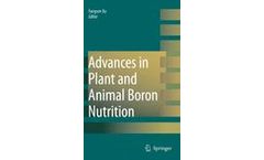 Advances in Plant and Animal Boron Nutrition