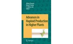 Advances in Haploid Production in Higher Plants