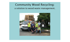 Solutions to wood waste: Community sector recycling Presentations Brochure (PDF 8.76 MB)