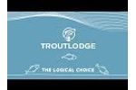 Troutlodge EN - Video