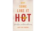 Why Some Like It Hot