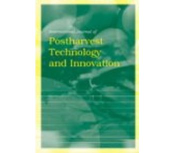 International Journal of Postharvest Technology and Innovation (IJPTI)