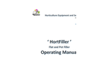 HortFiller Flat and Pot Filler - Operating Manual