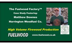 Fuelwood - Harrington Woodfuel Case Study Fuelwood Factory - Video