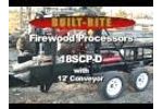 Built-Rite 18 Scp-D Firewood Processor; Integrated Br-12 Conveyor, Log Capacity: 20
