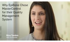 Why EpiBone Chose MasterControl for Their Quality Management System - Video