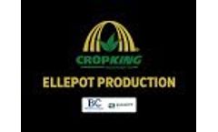 CropKing Inc. Ellepot Production Video