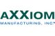 Axxiom Manufacturing, Inc.