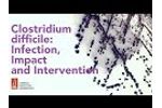 Clostridium difficile: Infection, Impact and Intervention by Michael Miller, PhD Video