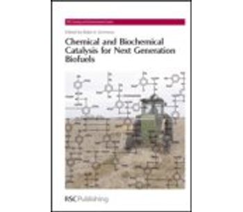Chemical and Biochemical Catalysis for Next Generation Biofuels