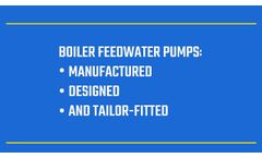 What you Need to Know to Properly Size your Boiler Feed Pumps- Video