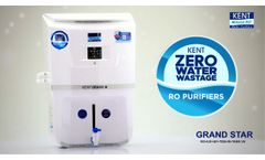 KENT Grand Star I Smart RO Purifier for Home with Digital Display & Zero Water Wastage Technology - Video
