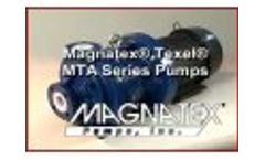 Magnatex Pump MTA Series Video